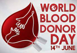 WORLD BLOOD DONOR DAY JUNE 14, 2023